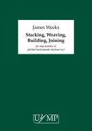 Stacking, Weaving, Building, Joining 