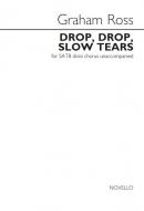 Drop, Drop, Slow Tears 