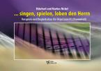 ...singen, spielen, loben den Herrn 