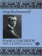 Piano Concertos Nos. 1, 2 and 3 In Full Score 