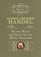 Water Music and Music for the Royal Fireworks 