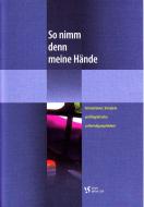 So nimm denn meine Hände 