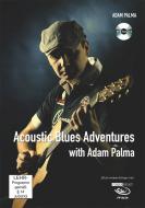 Acoustic Blues Adventures With Adam Palma 