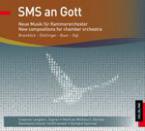 SMS an Gott Kammerchorchester 