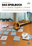 Das Spielbuch für Trompete, Flügelhorn und Kornett 