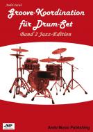 Groove Koordination für Drum-Set 2 - Jazz Edition 