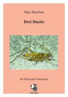 Drei Duette für Flöte und Violoncello 