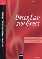 Unser Lied zum Gruß 