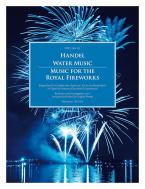 Water Music / Music for the Royal Fireworks HWV 348-351 Standard
