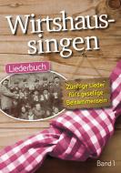Wirtshaussingen - Liederbuch Band 1 