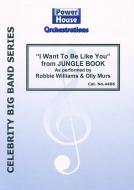 I Want To Be Like You 