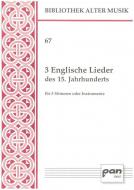 3 Englische Lieder des 15.Jh. 