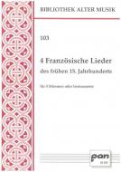 4 Französische Lieder des frühen 15. Jahrhunderts 