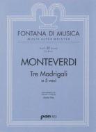 Tre Madrigali a cinque voci 
