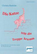 Die Katze tritt die Treppe krumm 