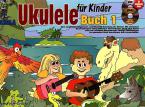 Ukulele für Kinder - Buch 1 