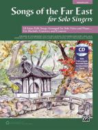 Songs of The Far East for Solo Singers 