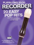 Playalong 20/20 Recorder: 20 Easy Pop Hits 