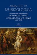 Europäische Musiker in Venedig, Rom und Neapel (1650-1750) 