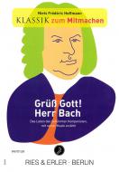 Grüß Gott! Herr Bach 