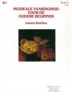 Muzikale Vaardigheid Voor De Oudere Beginner - Boek 2 