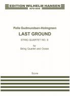 String Quartet No. 9 'Last Ground' 