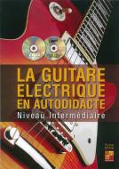 La Guitare Electrique En Autodidacte - Niveau Intermediaire 