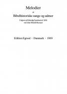 Melodier Til Bibelhistoriske Sange og Salmer 