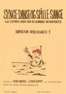 John Høybye & Ejnar Kampp: Synge, Danse Og Spille Sange 