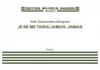 Je Ne Me Tirai Jamais. Jamais 