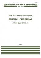 String Quartet No. 13 'Mutual Ordering' 
