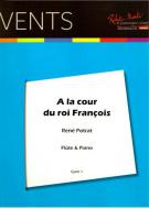 A la cour du roi Francois 