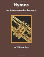 Hymns for Unaccompanied Trumpet 