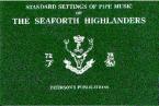 Standard Settings Of Pipe Music Of The Seaforth Highlanders 