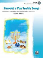 Famous & Fun Jewish Songs, Book 2 