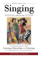 The Art Of Singing On Stage And in The Studio 