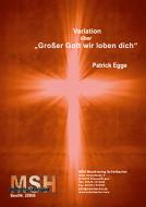 Variation über Großer Gott wir loben dich 