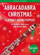 Abracadabra Christmas: Clarinet Showstoppers 