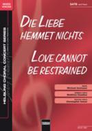Die Liebe hemmet nichts 