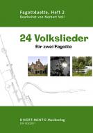 24 Volkslieder für 2 Fagotte 