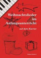 Weihnachtslieder im Anfangsunterricht 