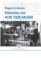 Historien Om Vor Tids Musik 