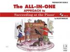 The All-In-One Approach To Succeeding At The Piano 