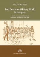 Two Centuries Of Military Music in Hungary 