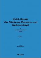 Vier Stücke zur Passions- und Weihnachtszeit 