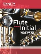 Flute Exam Pieces Initial 2017-2020 (score & part) 