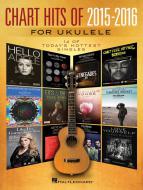 Chart Hits Of 2015-2016 for Ukulele 