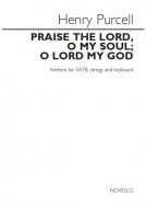 Praise The Lord, O My Soul, O Lord My God 