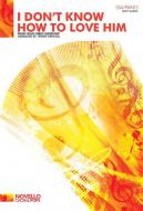 I Don't Know How To Love Him 