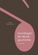 Grundlagen der Musik 13: Grundlagen der Musikgeschichte 